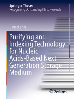 cover image of Purifying and Indexing Technology for Nucleic Acids-Based Next Generation Storage Medium